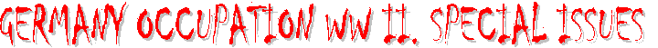 GERMANY OCCUPATION WW II. SPECIAL ISSUES